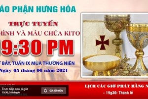 GP.Hưng Hóa - Trực tuyến Thánh lễ kính Mình Máu Thánh Chúa Kitô, vào lúc 19g30 tối thứ bảy ngày 05.06.2021