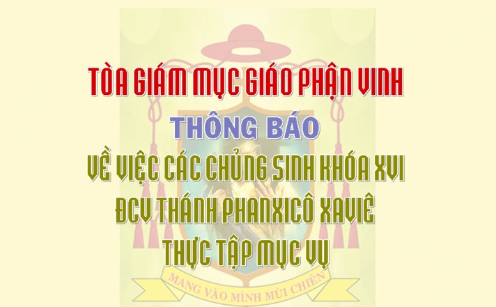 GP.Vinh - TGM Giáo phận Vinh: Thông báo về việc Thực tập mục vụ của Chủng sinh Khóa XVI