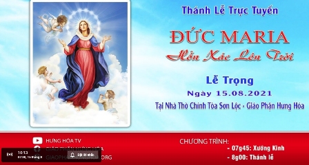 GP.Hưng Hóa - Trực tuyến Thánh lễ Đức Maria Hồn Xác Lên Trời, vào lúc 8g00, ngày 15.08.2021