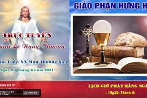 GP.Hưng Hóa - Trực tuyến Thánh lễ ngày 17.08.2021: Thứ Ba tuần XX thường niên, vào lúc 19g30