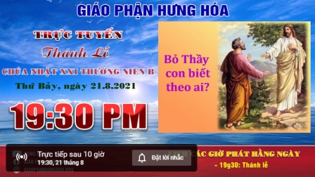 GP.Hưng Hóa - Trực tuyến Thánh lễ Chúa nhật XXI Thường niên B, vào lúc 19g30, ngày 21.08.2021