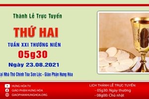 GP.Hưng Hóa - Trực tuyến Thánh lễ thứ Hai tuần XXI Thường Niên, ngày 23.08.2021