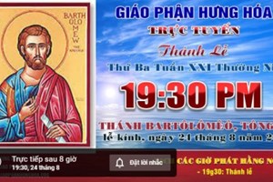 GP.Hưng Hóa - Trực tuyến Thánh lễ kính thánh Bartôlômêô, Tông đồ, ngày 24.08.2021
