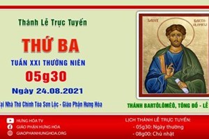 GP.Hưng Hóa - Trực tuyến Thánh lễ ngày 24 .08.2021: Kính Thánh Bartôlômêô, Tông đồ