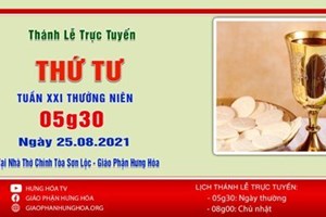 GP.Hưng Hóa - Trực tuyến Thánh lễ thứ Tư tuần XXI Thường Niên, ngày 25.08.2021