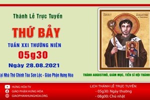 GP.Hưng Hóa - Trực tuyến Thánh lễ ngày 28.08.2021 - Kính nhớ Thánh Augustinô, Giám mục, tiến sĩ Hội Thánh