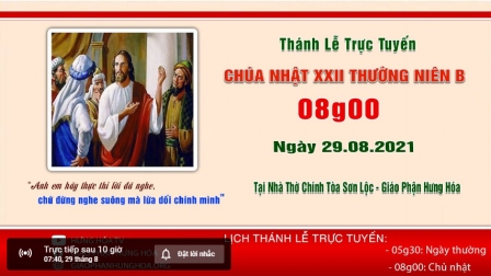 GP.Hưng Hóa - Trực tuyến Thánh lễ Chúa nhật XXII Thường niên B, vào lúc 8g00 ngày 29.08.2021