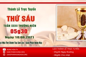 GP.Hưng Hóa - Trực tuyến Thánh lễ thứ Sáu tuần XXIII Thường Niên, ngày 10.09.2021