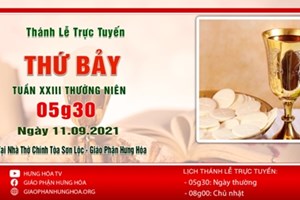 GP.Hưng Hóa - Trực tuyến Thánh lễ thứ Bảy tuần XXIII Thường Niên, ngày 11.09.2021