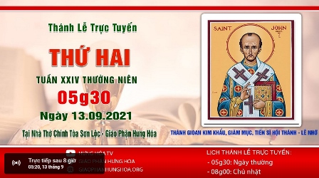GP.Hưng Hóa - Trực tuyến Thánh lễ thứ Hai tuần XXIV Thường niên, ngày 13.09.2021