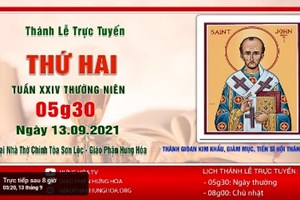 GP.Hưng Hóa - Trực tuyến Thánh lễ thứ Hai tuần XXIV Thường niên, ngày 13.09.2021