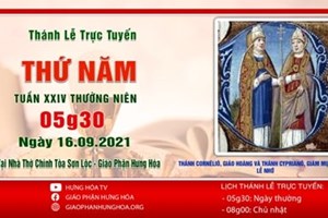 GP.Hưng Hóa - Trực tuyến Thánh lễ ngày 16.09.2021: Thánh Cornêliô, giáo hoàng và thánh Cyprianô, giám mục, tử đạo - Lễ nhớ