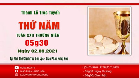 GP.Hưng Hóa - Trực tuyến Thánh lễ thứ Năm tuần XXII Thường Niên, ngày 02.09.2021