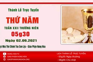 GP.Hưng Hóa - Trực tuyến Thánh lễ thứ Năm tuần XXII Thường Niên, ngày 02.09.2021
