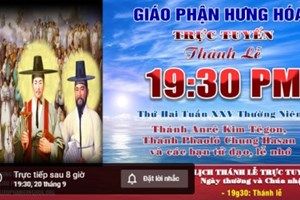 GP.Hưng Hóa - Trực tuyến Thánh lễ ngày 20.09.2021: Thánh Anrê Kim Têgon, thánh Phaolô Chung Hasan và các bạn tử đạo, Lễ nhớ