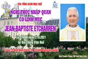 TGP.Huế - Trực tiếp: Nghi thức Nhập Quan Cố Linh Mục Jean-Baptiste Etcharren tại ĐCV Huế