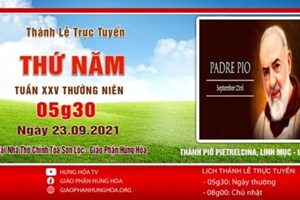 GP.Hưng Hóa - Trực tuyến Thánh lễ ngày 23.09.2021: Thánh Piô Pietrelcina, linh mục - Lễ nhớ