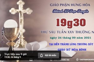 GP.Hưng Hóa - Trực tuyến Thánh lễ ngày 24.09.2021: Thứ Sáu tuần XXV Thường niên, lúc 19g30