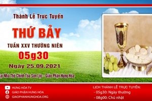 GP.Hưng Hóa - Trực tuyến Thánh lễ thứ Bảy tuần XXV Thường niên, ngày 25.09.2021