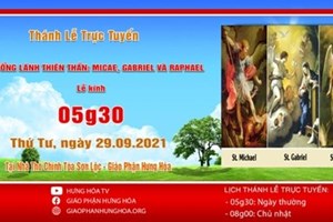 GP.Hưng Hóa - Trực tuyến Thánh lễ ngày 29.09.2021: Các Tổng Lãnh Thiên Thần Micae, Gabriel và Raphael - Lễ Kính