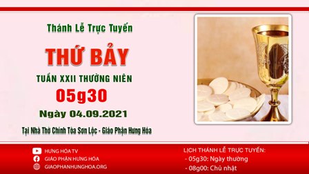 GP.Hưng Hóa - Trực tuyến Thánh lễ thứ Bảy tuần XXII Thường Niên, ngày 04.09.2021