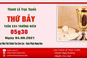 GP.Hưng Hóa - Trực tuyến Thánh lễ thứ Bảy tuần XXII Thường Niên, ngày 04.09.2021