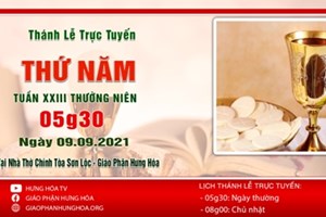 GP.Hưng Hóa - Trực tuyến Thánh lễ thứ Năm tuần XXIII Thường Niên, ngày 09.09.2021