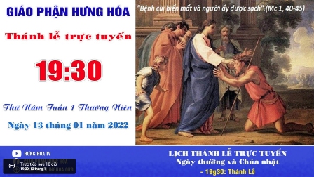 GP.Hưng Hóa - Trực tuyến Thánh lễ thứ Năm tuần I Thường niên, ngày 13.01.2022