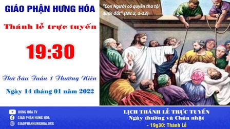 GP.Hưng Hóa - Trực tuyến Thánh lễ thứ Sáu tuần I Thường niên, ngày 14.01.2022