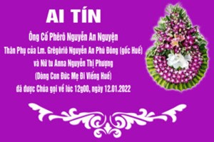 TGP.Huế - Ai tín về Thân Phụ của Lm. Grêgôriô Nguyễn An Phú Đông (gốc Huế) vừa qua đời