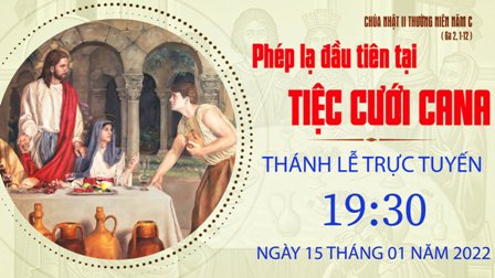 GP.Hưng Hóa - Trực tuyến Thánh lễ Chúa nhật II Thường niên C, thứ Bảy ngày 15.01.2022