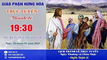 GP.Hưng Hóa - Trực tuyến Thánh lễ thứ Ba tuần II Thường niên, ngày 18.01.2022