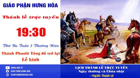 GP.Hưng Hóa - Trực tuyến Thánh lễ thứ Ba tuần III Thường niên - Thánh Phaolô Tông đồ trở lại - Ngày 25.01.2022