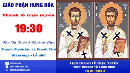 GP.Hưng Hóa - Trực tuyến Thánh lễ thứ Tư tuần III Thường niên - Thánh Timôthê và thánh Titô, Giám mục - Lễ nhớ