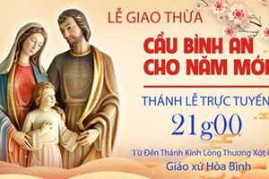 GP.Hưng Hóa - Trực tuyến Thánh lễ Giao Thừa - Cầu Bình An Cho Năm Mới