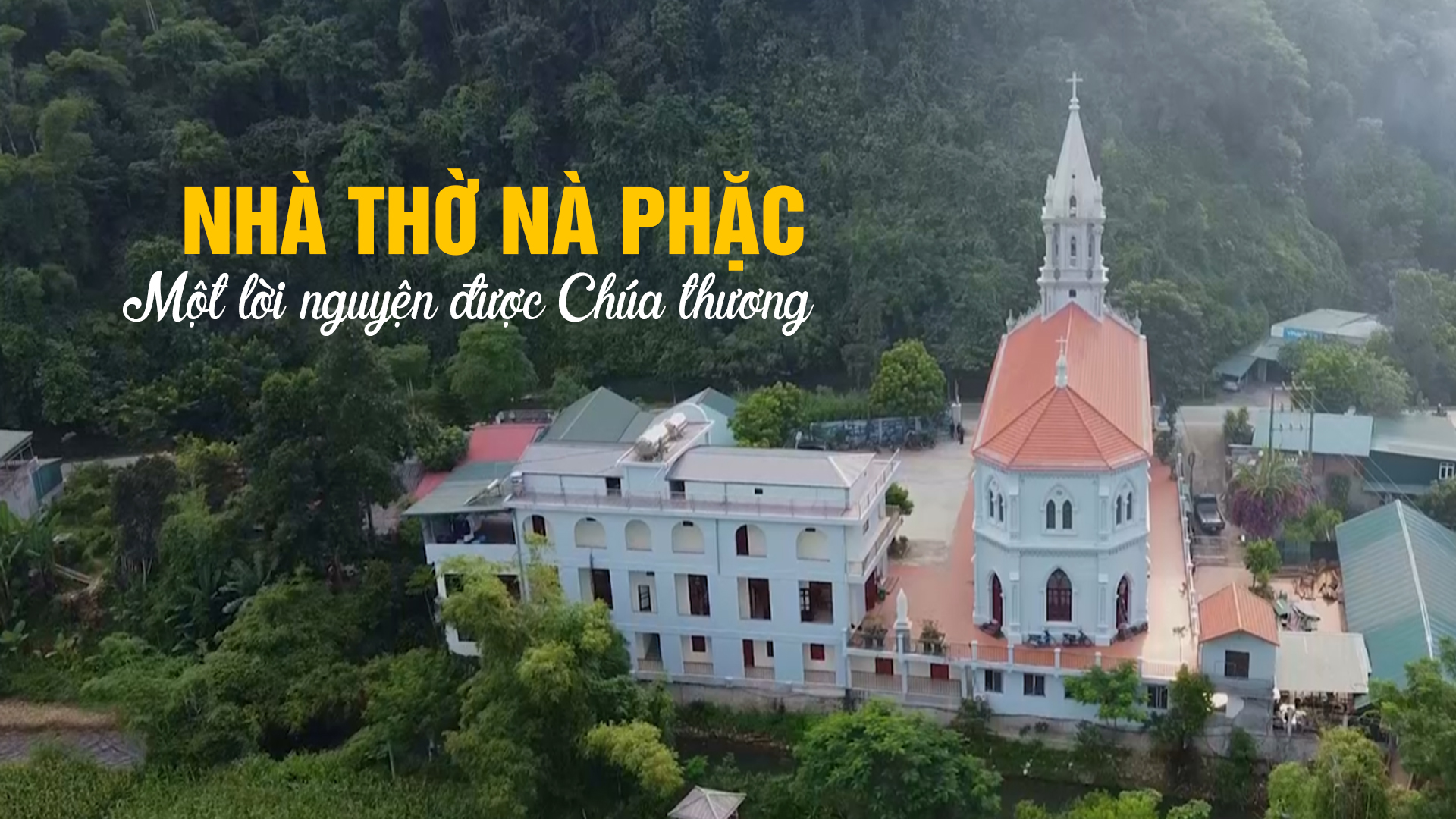 GP.Bắc Ninh - Video hoan ca và thánh lễ cung hiến nhà thờ Nà Phặc – Bắc Kạn