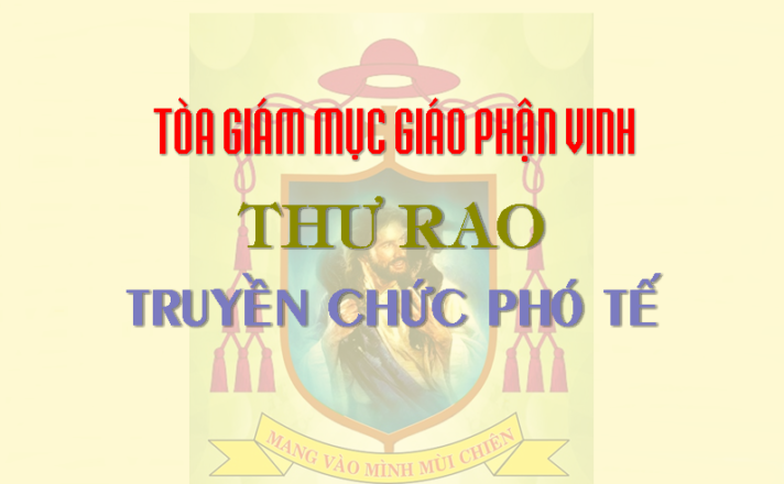 GP.Vinh - TGM Giáo phận Vinh: Thư rao Truyền chức Phó tế