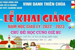 GP.Hưng Hóa - Giáo xứ Lã Hoàng: Khai giảng năm học Giáo lý 2022 – 2023 với chủ đề “Học cùng Giêsu”