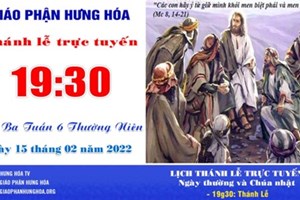 GP.Hưng Hóa - Trực tuyến Thánh lễ thứ Ba tuần VI Thường niên - Ngày 15.02.2022