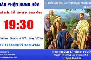 GP.Hưng Hóa - Trực tuyến Thánh lễ thứ Năm tuần VI Thường niên - Ngày 17.02.2022