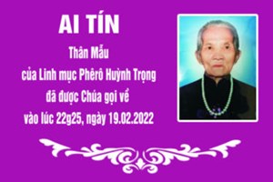 TGP.Huế - Ai tín về Thân Mẫu của Linh mục Phêrô Huỳnh Trọng vừa qua đời
