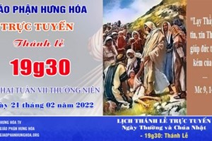 GP.Hưng Hóa - Trực tuyến Thánh lễ thứ Hai tuần VII Thường niên - Ngày 21.02.2022