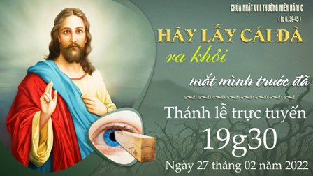 GP.Hưng Hóa - Trực tuyến Thánh lễ Chúa nhật VIII Thường niên C - Ngày 27.02.2022