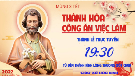 GP.Hưng Hóa - Trực Tuyến: Thánh Lễ Mồng Ba Tết Nhâm Dần - Thánh Hóa Công Ăn Việc Làm