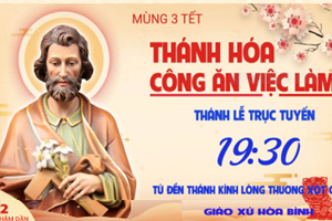 GP.Hưng Hóa - Trực Tuyến: Thánh Lễ Mồng Ba Tết Nhâm Dần - Thánh Hóa Công Ăn Việc Làm