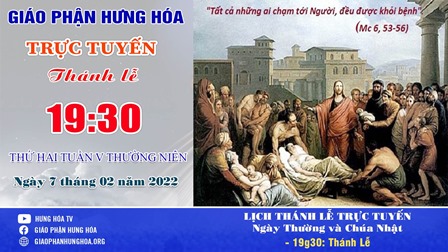 GP.Hưng Hóa - Trực tuyến Thánh lễ thứ Hai tuần V Thường niên - Ngày 07.02.2022