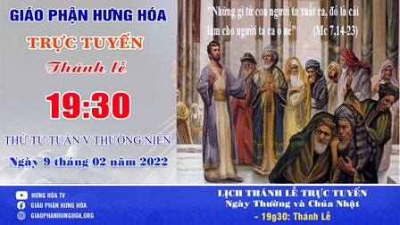 GP.Hưng Hóa - Trực tuyến Thánh lễ thứ Tư tuần V Thường niên - Ngày 09.02.2022