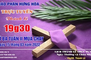 GP.Hưng Hóa - Trực tuyến Thánh lễ thứ Ba tuần II Mùa Chay - Ngày 15.03.2022