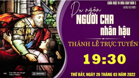 GP.Hưng Hóa - Trực tuyến Thánh lễ Chúa nhật tuần IV Mùa Chay - Thứ Bảy, ngày 26.03.2022