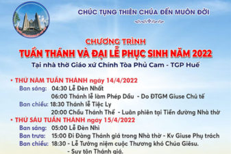 TGP.Huế - Chương trình Tuần Thánh và Đại Lễ Phục Sinh 2022 tại Giáo xứ Chính Tòa Phủ Cam